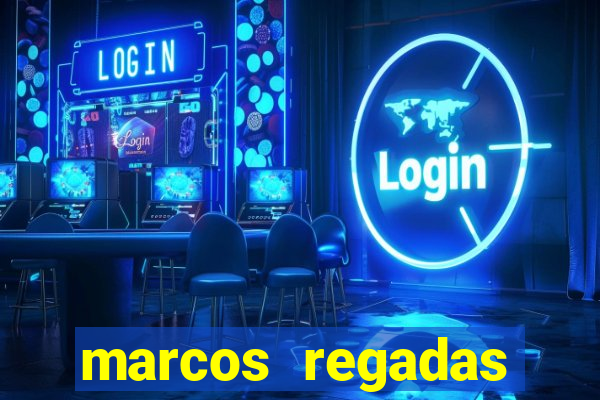 marcos regadas filho fortuna